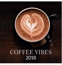 Restaurant Music - Coffee Vibes 2018