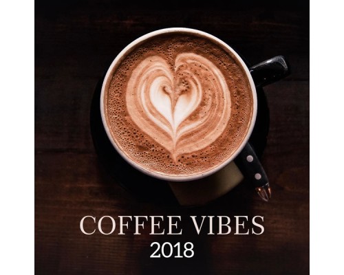 Restaurant Music - Coffee Vibes 2018