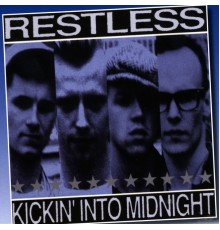 Restless - Kickin' Into Midnight