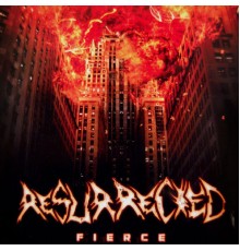 Resurrected - Fierce