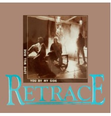 Retrace - Love Will Rise