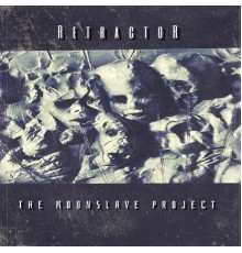 Retractor - The Moonslave Project