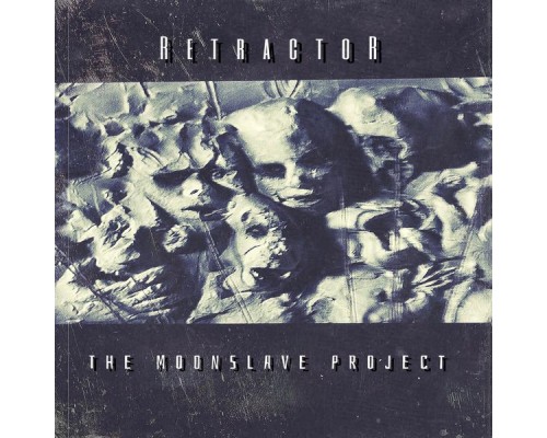 Retractor - The Moonslave Project