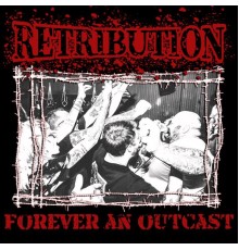 Retribution - Forever an Outcast