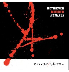 Retriever - Murder Remixes