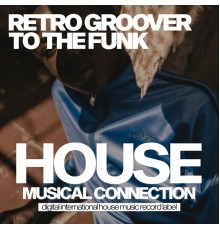 Retro Groover - To the Funk