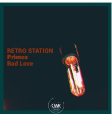 Retro Station, Primoz - Bad Love