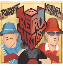 Retrogott & KutMasta Kurt - Retromastas