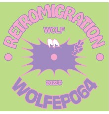 Retromigration, Nephews - WOLFEP064