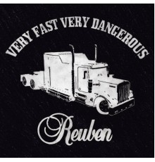 Reuben - Very Fast Very Dangerous