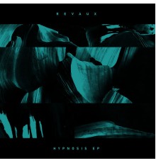 Revaux - Hypnosis EP