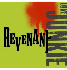 Revenant - Love Junkie