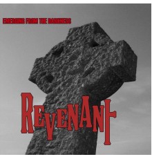 Revenant - Emerging from the Darkness