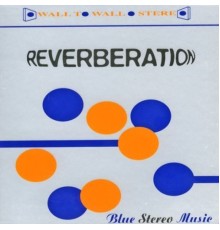 Reverberation - Blue Stereo Music