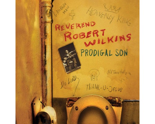 Reverend Robert Wilkins - Prodigal Son