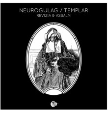 Revizia & Assalm - Neurogulag / Templar