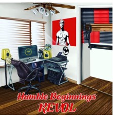 Revol - Humble Beginnings