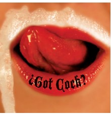 Revolting Cocks - Got Cock?