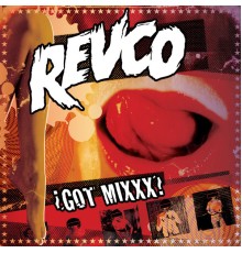 Revolting Cocks - Got Mixxx?