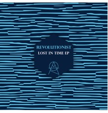 Revolutionist - Lost In Time EP