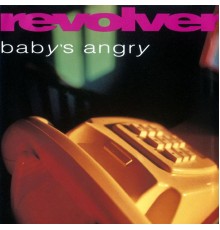 Revolver - Baby's Angry (+ Bonus Tracks)