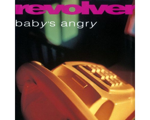 Revolver - Baby's Angry (+ Bonus Tracks)