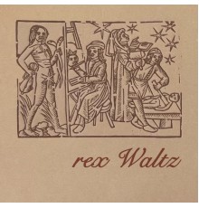 Rex - Waltz