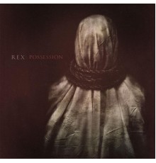 Rex - Possession