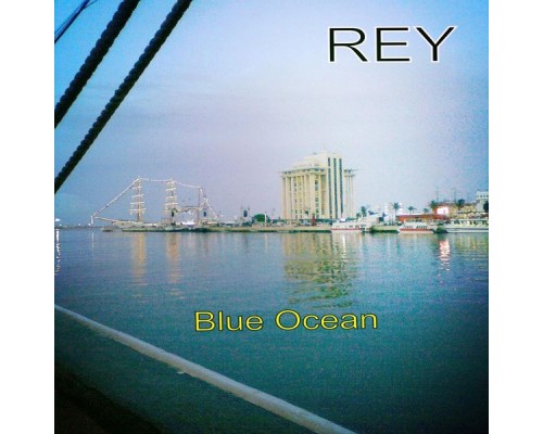 Rey - Blue Ocean