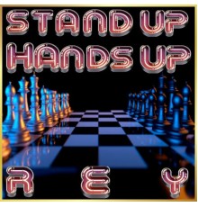 Rey - Stand up Hands Up