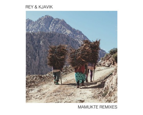 Rey&Kjavik - Mamukte (Remixes)