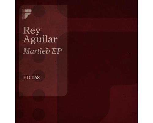 Rey Aguilar - Martleb EP