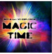 Rey B - Magic Time