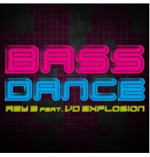 Rey B - Bass Dance