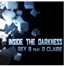 Rey B - Inside the Darkness