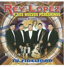 Rey López - Tu Fidelidad