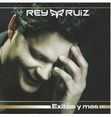 Rey Ruiz - Éxitos y Más