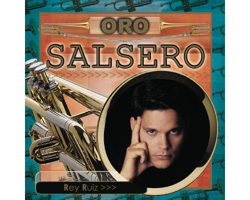 Rey Ruiz - Oro Salsero