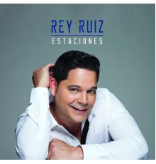 Rey Ruiz - Estaciones