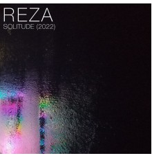 Reza - Solitude 2022 (Remixes)