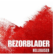 Rezorblader - Hellraiser