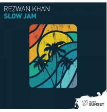 Rezwan Khan - Slow Jam