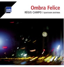 Régis Campo - Campo: Ombra Felice