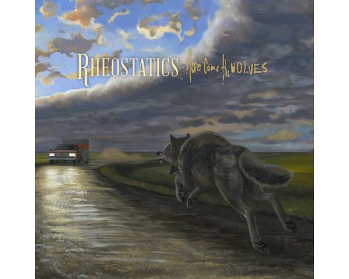 Rheostatics - Here Come the Wolves