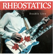 Rheostatics - Double Live (Live)