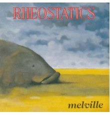 Rheostatics - Melville