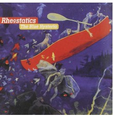 Rheostatics - The Blue Hysteria