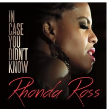 Rhonda Ross - In Case You Didn't Know