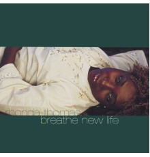 Rhonda Thomas - Breathe New Life