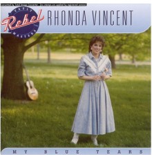 Rhonda Vincent - My Blue Tears